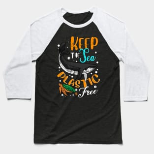 Keep The Sea Plastic Free Earth Day Baseball T-Shirt